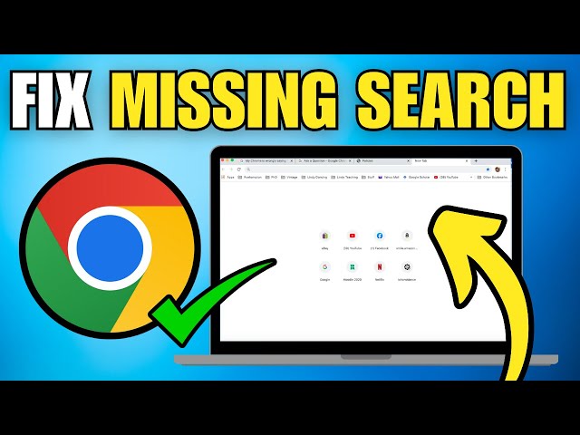 How To Fix Search Bar Missing in Google Chrome