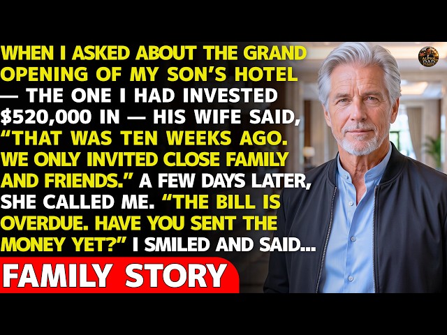 I Put $520,000 Into My Son’s Hotel—Then His Wife Revealed It Had Opened 10 Weeks Ago | revenge dad