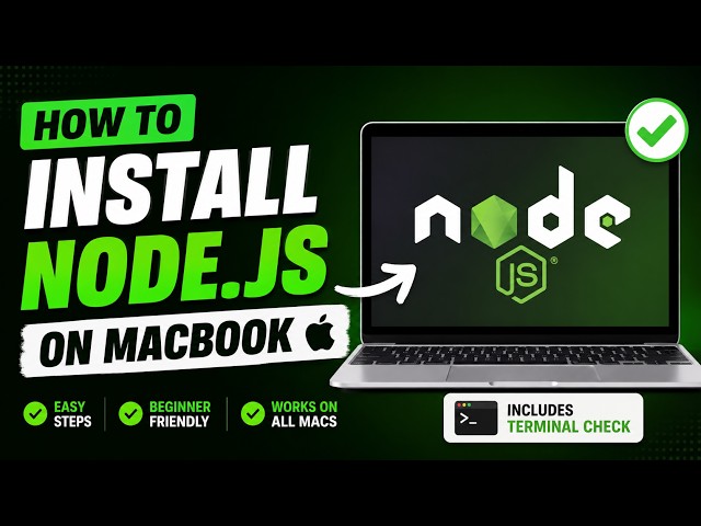 How to Install Node.js on MacBook (Complete Beginner Guide)