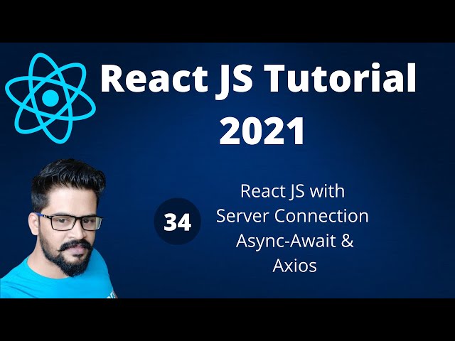 34 React JS with Server Connection using Async Await | React JS Tutorial 2021 | NAVEEN SAGGAM