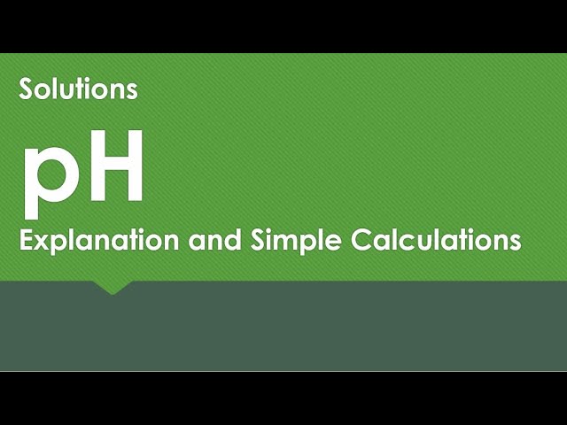 pH - Explanation and Simple Calculations