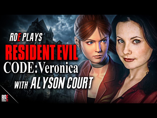 ROE Plays RESIDENT EVIL CODE: VERONICA w/ Original Claire Redfield Actor Alyson Court 🔴LIVE