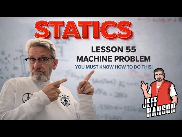 Statics: Lesson 55 - Machine Problem, You Must Know How to Do This!