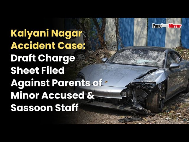 Kalyani Nagar Accident: Draft Charge Sheet Filed Against Parents of Minor Accused & Sassoon Staff