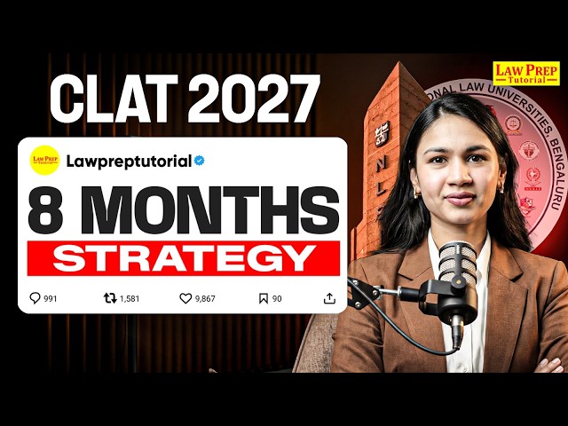 CLAT 2027: Complete 8 Months Strategy | CLAT Roadmap 2027 | CLAT Preparation Guide