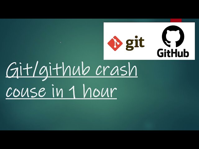 Git and GitHub Crash course in an Hour