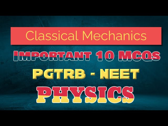 Classical mechanics I PGTRB I PHYSICS I DPN ACADEMY