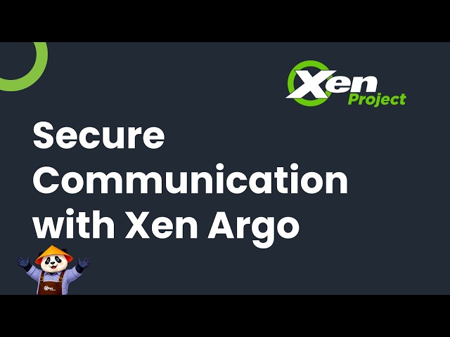 VSOCK over Xen Argo: Secure Inter-Domain Communication - Matei Stănuca | Xen Summit 2026