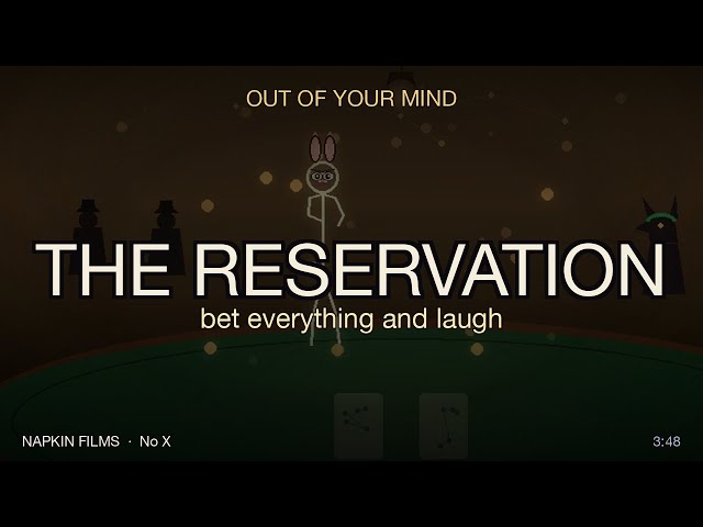THE RESERVATION (Bet Everything and Laugh), Out of Your Mind, Song 10