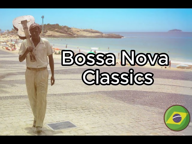 The Best Bossa Nova Songs | Brazilian Music to relax and enjoy