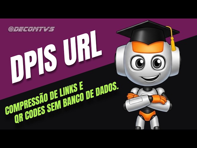 DPiS - COMPRESSÃO DE LINKS E QR CODES SEM BANCO DE DADOS