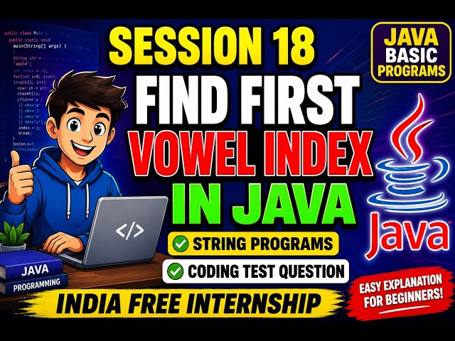 Java Program to Find First Vowel Index in String | Java Basic Programs | India Free Internship
