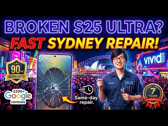 Broken Samsung Galaxy S25 Ultra Screen Fix During Vivid 2026 – Who Can Repair It Fast in Sydney?