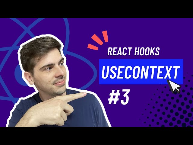 Como usar a hook de useContext do React! Tudo o que você precisa saber!