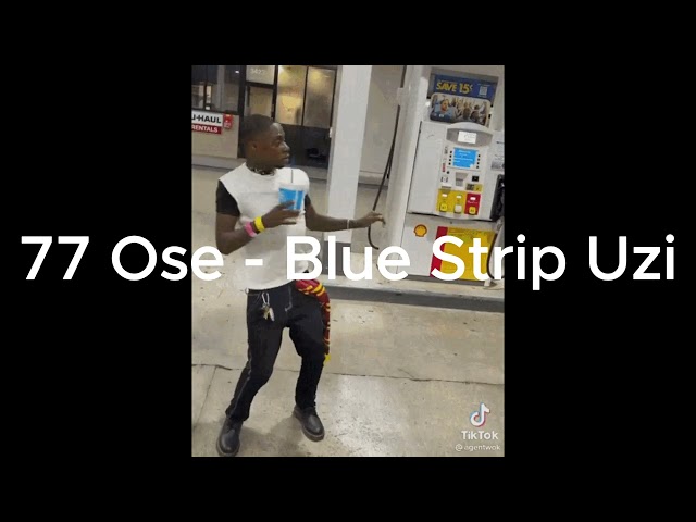 77 Ose - Blue Strip Uzi