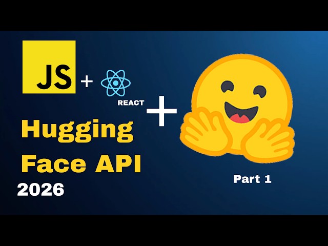 HUGGING FACE API + JS(React) #1: add AI features to Your App (2026)