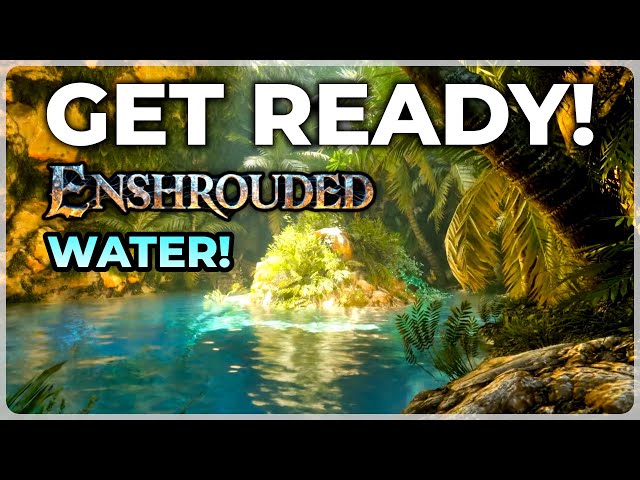 Watch This BEFORE the Enshrouded Water Update!