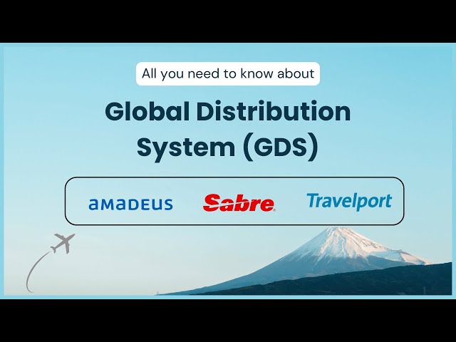 What is Global Distribution System GDS ? Amadeus, Sabre and Travelport Explained