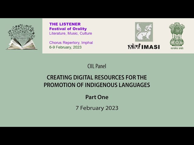 CIIL PANEL || PART 1 || DEVELOPING DIGITAL RESOURCES FOR INDIGENOUS LANGUAGES || THE LISTENER