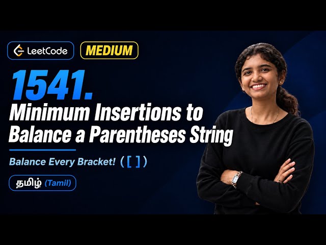 LeetCode 1541 – Minimum Insertions to Balance a Parentheses String | Java & Python | Tamil DSA