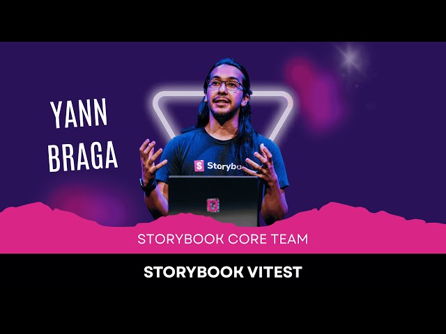 Yann Braga | Storybook Vitest | ViteConf 2025