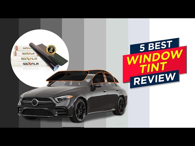 5 Best Window Tint Reviews 2021 ▶ [Expert Guide]