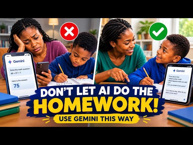 Stop Using Gemini to Do Your Child’s Homework! Try This Instead 