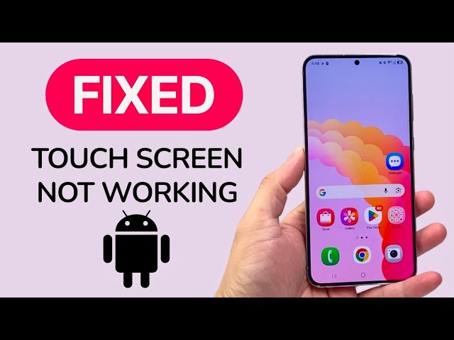 How To Fix Android Phone Touch Screen Not Working