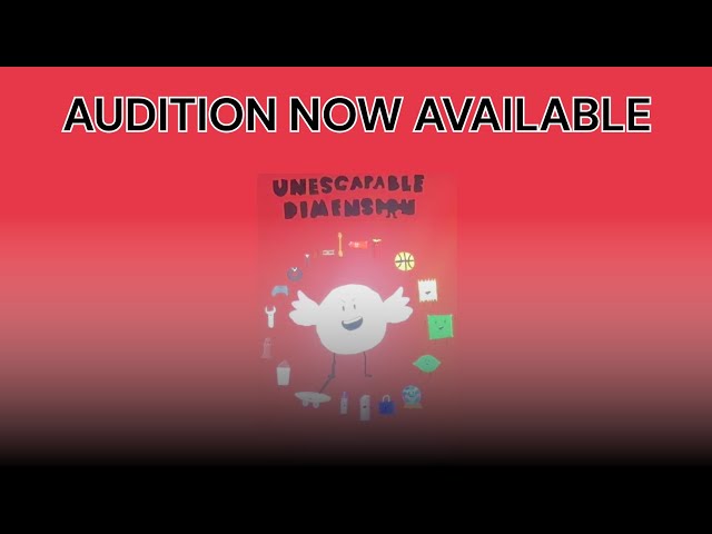 Auditions for UNESCAPABLE DIMENSION!