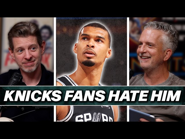 Why Knicks Fans Now Hate Wemby With Sean Fennessey and Chris Ryan