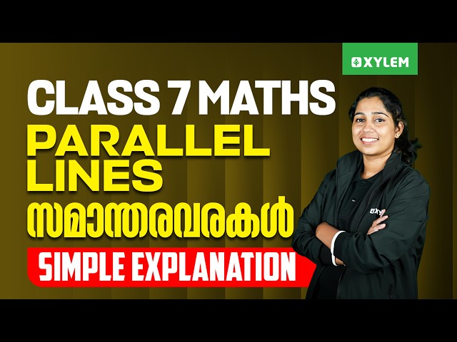 Class 7 Maths | Chapter 1 : Parallel Lines / Simple Explanation | Xylem Class 7