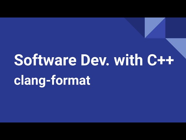 Software Development with C++: clang-format
