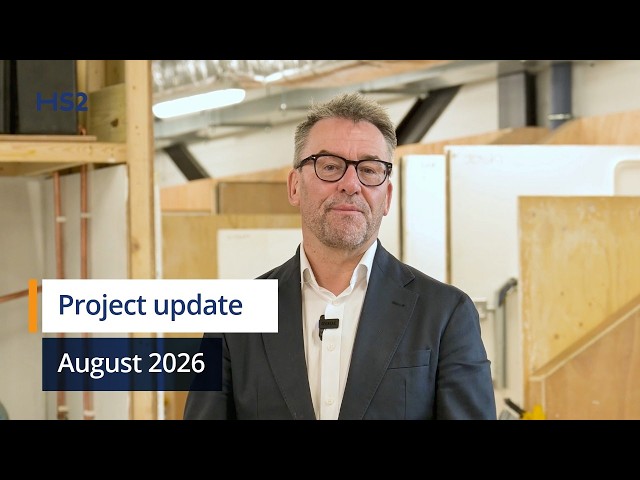 HS2 Project Update, August 2026