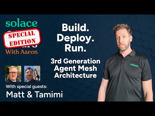 Solace Agent Mesh - 3rd Generation Architecture