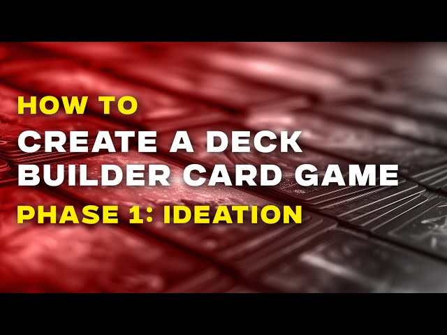 Ultimate Guide to Making a Deck Builder Card Game