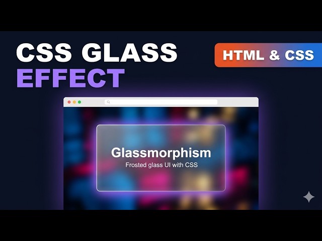 CSS Glass Effect | Glassmorphism UI Design Tutorial for Beginners