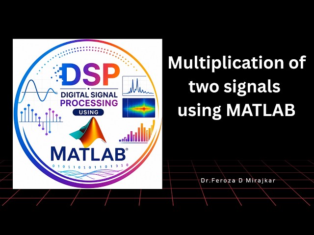 Multiplication of TWO signals using MATLAB