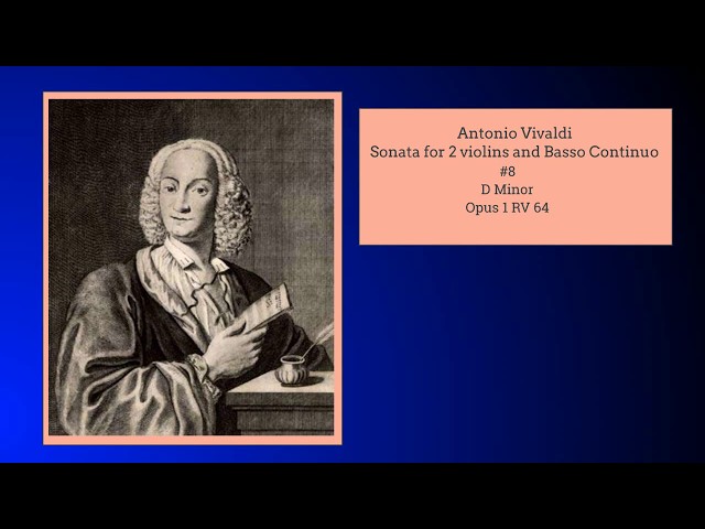 Antonio Vivaldi: Opus 1 RV 64, Trio Sonata #8, D minor