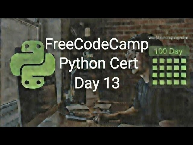Free Code Camp Python Certification - Day 13
