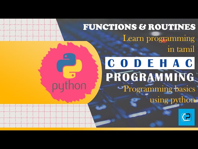 Programming basics using python in Tamil | Part 6 | Functions & Routines | English Subtitles