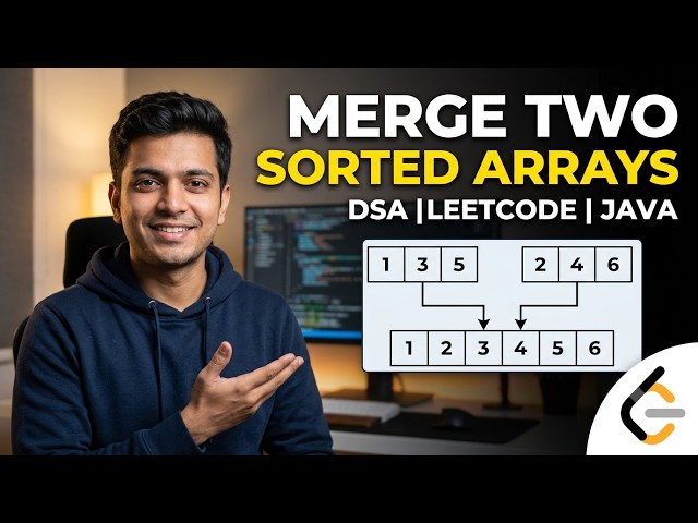 Merge Two Sorted Array | DSA | Merge Sort Problem