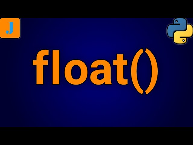 Python float Constructor | Convert Whatever You Want To a float