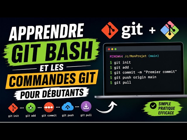 Maîtriser Git Bash et les Commandes Git pour Débutants 1H (Tutoriel complet Très Facile)