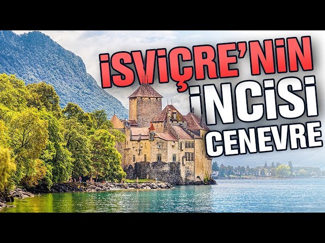 Cenevre’ye Gittiğinizde Yapmanız Gereken 14 Etkinlik