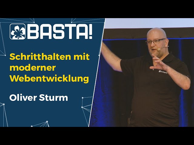 Schritthalten mit moderner Webentwicklung | Oliver Sturm