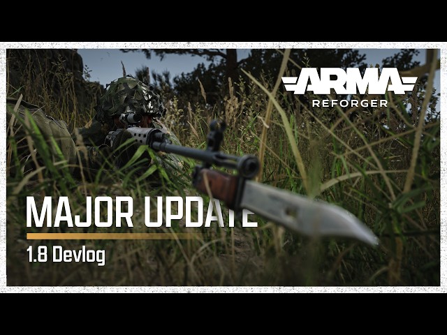 Arma Reforger: 1.8 Update