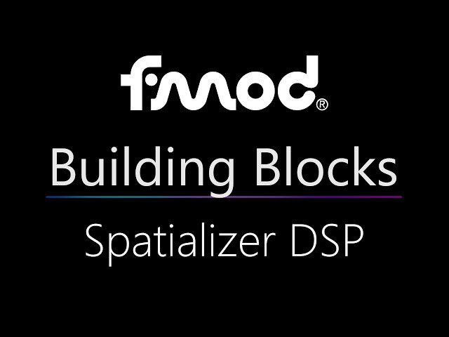 FMOD Building Blocks - Spatializer DSP