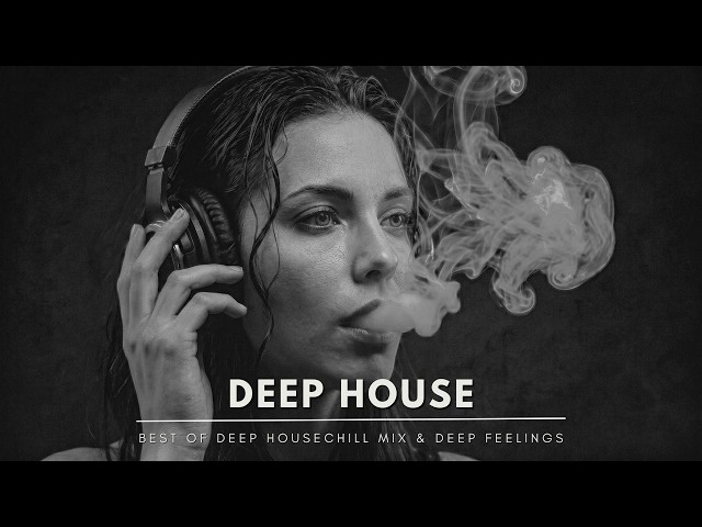 Best of Deep House 2026 | Chill Mix & Deep Feelings #93