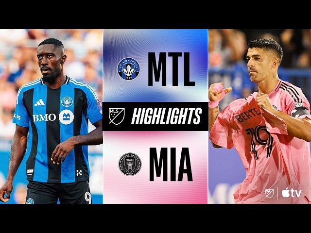 CF Montréal vs. Inter Miami CF | Full Match Highlights | Penalty Game-Winner!
