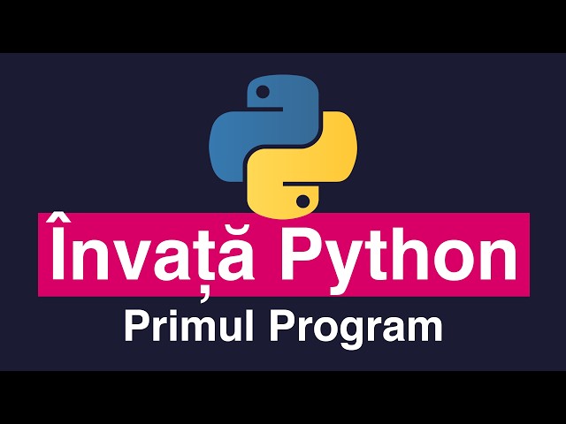 Python pentru Incepatori - Primul Program (Tutorial)
